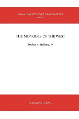 Los mongoles de Occidente - The Mongols of the West