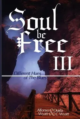 Soul Be Free III: Diferentes tonos de blues - Soul Be Free III: Different Hues of The Blues