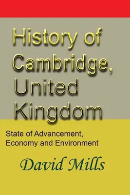 Historia de Cambridge, Reino Unido: Estado de Avance, Economía y Medio Ambiente - History of Cambridge, United Kingdom: State of Advancement, Economy and Environment