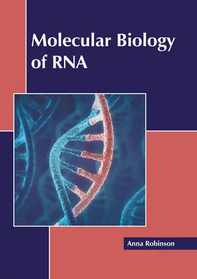 Biología molecular del ARN - Molecular Biology of RNA