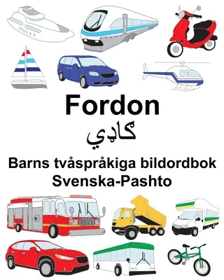 Svenska-Pashto Fordon Libro de ilustraciones bilingüe para niños - Svenska-Pashto Fordon Barns tvsprkiga bildordbok