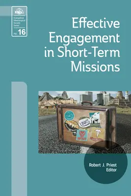 Compromiso Eficaz en Misiones de Corto Plazo: Cómo hacerlo bien - Effective Engagement in Short-Term Missions: Doing It Right!