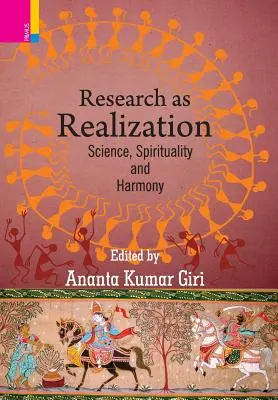 La investigación como realización: Ciencia, Espiritualidad y Armonía - Research as Realization: Science, Spirituality and Harmony