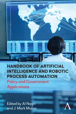 Manual de inteligencia artificial y automatización robótica de procesos: Política y aplicaciones gubernamentales - Handbook of Artificial Intelligence and Robotic Process Automation: Policy and Government Applications