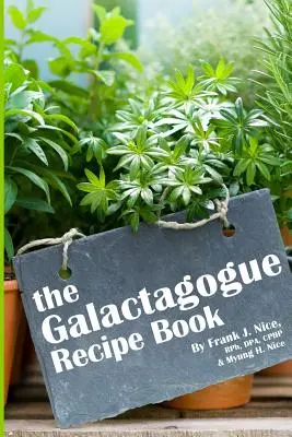 El libro de recetas del galactagogo - The Galactagogue Recipe Book