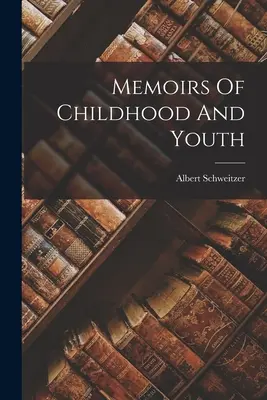 Memorias de infancia y juventud - Memoirs Of Childhood And Youth