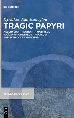 Papiros trágicos: Theoroihypsipylelaosprometheus Pyrkaeusinachos de Esquilo - Tragic Papyri: Aeschylus' >Theoroihypsipylelaosprometheus Pyrkaeusinachos