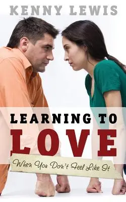 Aprender a amar cuando no se tiene ganas - Learning to Love When You Don't Feel Like It