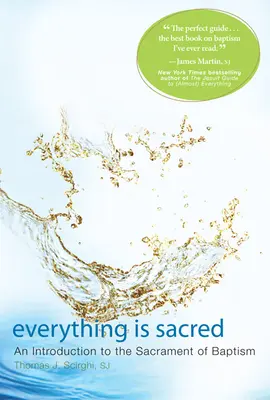 Todo es sagrado: Introducción al sacramento del Bautismo - Everything Is Sacred: An Introduction to the Sacrament of Baptism