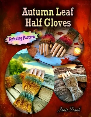 Guantes de media hoja de otoño - Autumn Leaf Half Gloves