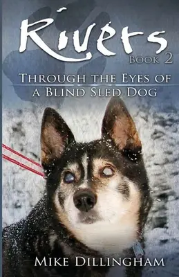 Rivers: A través de los ojos de un perro ciego - Rivers: Through the Eyes of a Blind Dog