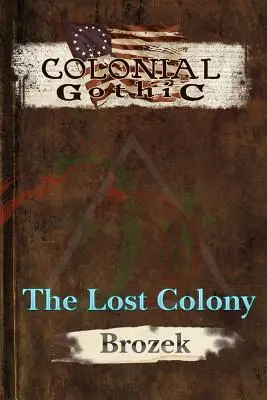 Colonial Gothic: La colonia perdida - Colonial Gothic: The Lost Colony