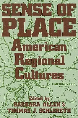 Sentido del lugar: Culturas regionales americanas - Sense of Place: American Regional Cultures