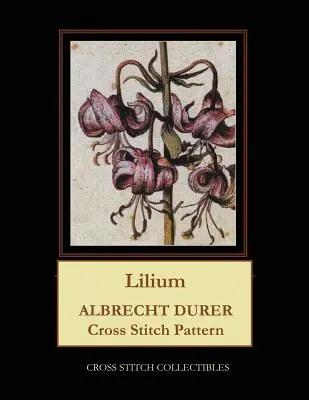 Lirio Albrecht Durer Punto de Cruz - Lilium: Albrecht Durer Cross Stitch Pattern