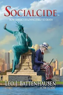 Socialcide: Cómo Estados Unidos se está amando a sí mismo hasta la muerte - Socialcide: How America Is Loving Itself to Death