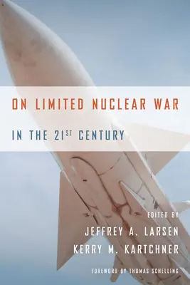 Sobre la guerra nuclear limitada en el siglo XXI - On Limited Nuclear War in the 21st Century