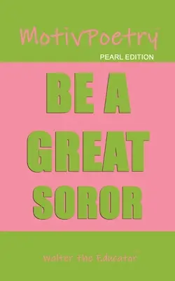 MotivPoetry: Sé una gran Soror - MotivPoetry: Be a Great Soror