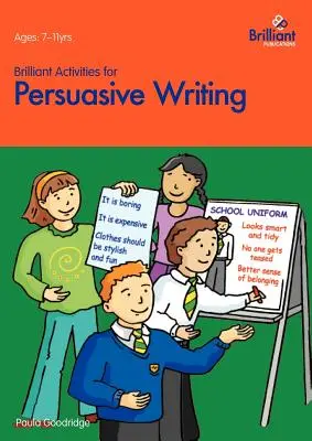 Actividades brillantes para la escritura persuasiva - Actividades para niños de 7 a 11 años - Brilliant Activities for Persuasive Writing - Activities for 7-11 Year Olds