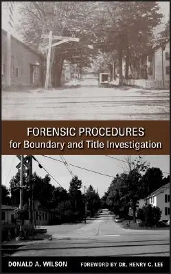 Procedimientos forenses para la investigación de lindes y títulos de propiedad - Forensic Procedures for Boundary and Title Investigation