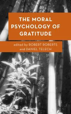 La psicología moral de la gratitud - The Moral Psychology of Gratitude