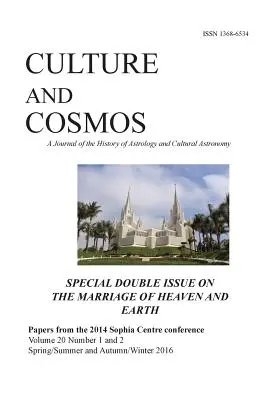 Cultura y Cosmos Vol 20 1 y 2: Matrimonio del Cielo y la Tierra - Culture and Cosmos Vol 20 1 and 2: Marriage of Heaven and Earth