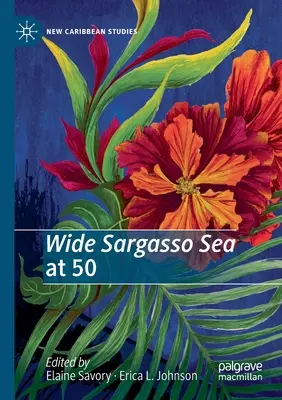 El ancho mar de los Sargazos a los 50 - Wide Sargasso Sea at 50