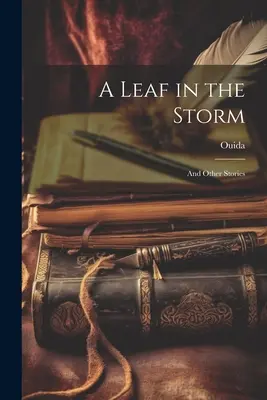 Una Hoja en la Tormenta: Y Otros Cuentos - A Leaf in the Storm: And Other Stories