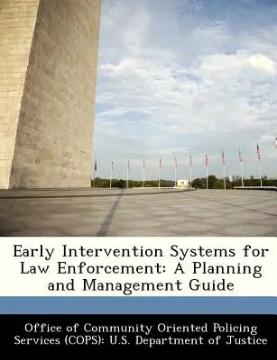 Early Intervention Systems for Law Enforcement: Guía de planificación y gestión - Early Intervention Systems for Law Enforcement: A Planning and Management Guide