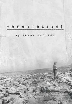 Trenchblight: Inocencia y Absolución - Trenchblight: Innocence and Absolution