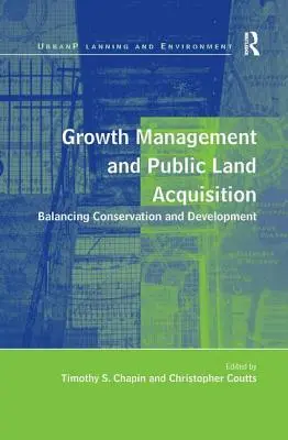 Gestión del crecimiento y adquisición de suelo público: Equilibrio entre conservación y desarrollo - Growth Management and Public Land Acquisition: Balancing Conservation and Development