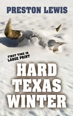 El duro invierno de Texas - Hard Texas Winter