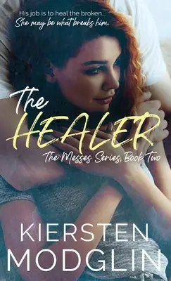 El sanador (Los líos, nº 2) - The Healer (The Messes, #2)