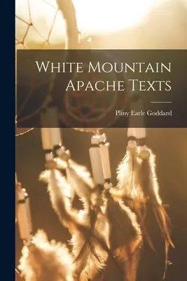 Textos apaches de las Montañas Blancas - White Mountain Apache Texts