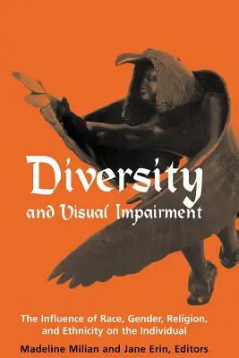 Diversidad y discapacidad visual: La experiencia individual de raza, género, religión y etnia - Diversity and Visual Impairment: The Individual's Experience of Race, Gender, Religion, and Ethnicity