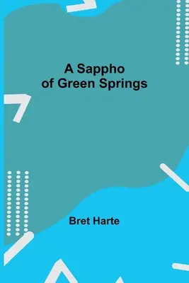 Una Safo de Green Springs - A Sappho of Green Springs