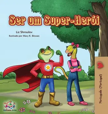 Ser um Super-Heri: Ser un Superhéroe (Portugués - Portugal) - Ser um Super-Heri: Being a Superhero (Portuguese - Portugal)