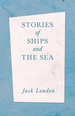 Historias de barcos y del mar - Stories of Ships and the Sea