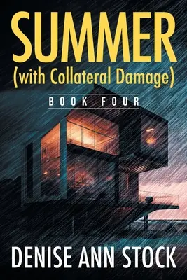 Verano (con Daños Colaterales): Libro Cuatro - Summer (with Collateral Damage): Book Four