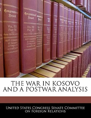 La guerra de Kosovo y el análisis de posguerra - The War in Kosovo and a Postwar Analysis