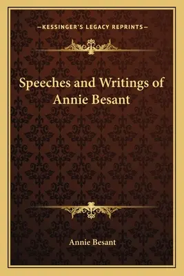 Discursos y Escritos de Annie Besant - Speeches and Writings of Annie Besant