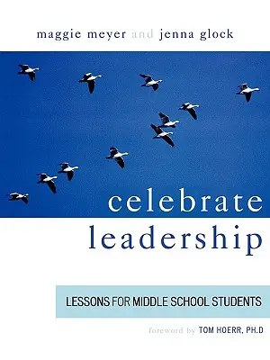 Celebrar el liderazgo: Lecciones para estudiantes de secundaria - Celebrate Leadership: Lessons for Middle School Students