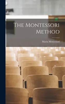 El método Montessori - The Montessori Method