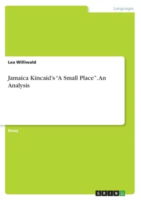 Un lugar pequeño, de Jamaica Kincaid. Un análisis - Jamaica Kincaid's A Small Place. An Analysis