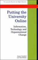 La universidad en línea - Información, tecnología y cambio organizativo - Putting The University Online - Information, Technology, and Organizational Change