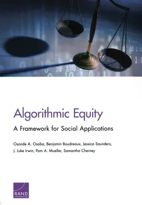 Equidad algorítmica: Un marco para las aplicaciones sociales - Algorithmic Equity: A Framework for Social Applications