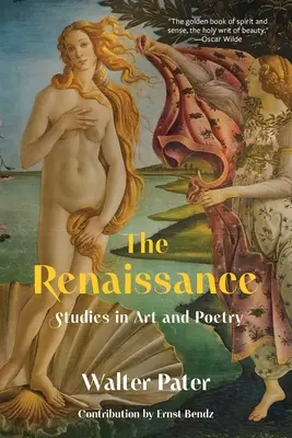 El Renacimiento: Estudios de arte y poesía (Edición anotada de Warbler Classics) - The Renaissance: Studies in Art and Poetry (Warbler Classics Annotated Edition)