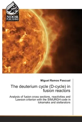 El ciclo del deuterio (ciclo D) en los reactores de fusión - The deuterium cycle (D-cycle) in fusion reactors
