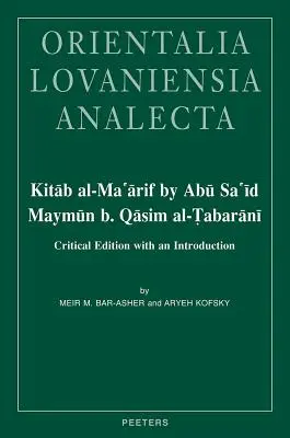 Kitab Al-Ma'arif de Abu Sa'id Maymun B. Qasim Al-Tabarani: Edición crítica con introducción - Kitab Al-Ma'arif by Abu Sa'id Maymun B. Qasim Al-Tabarani: Critical Edition with an Introduction