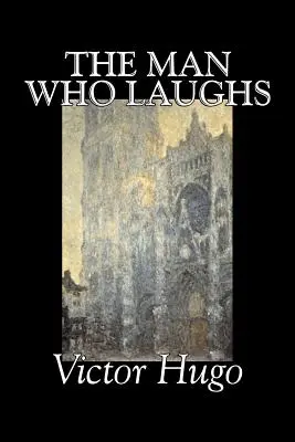El hombre que ríe de Victor Hugo, Ficción, Histórico, Clásicos, Literario - The Man Who Laughs by Victor Hugo, Fiction, Historical, Classics, Literary