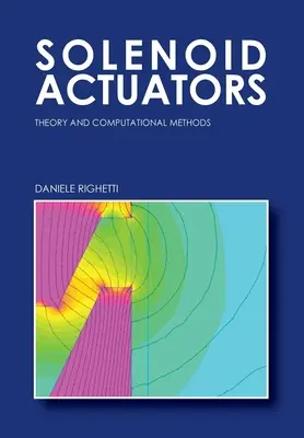 Solenoid Actuators: Teoría y métodos computacionales - Solenoid Actuators: Theory and Computational Methods